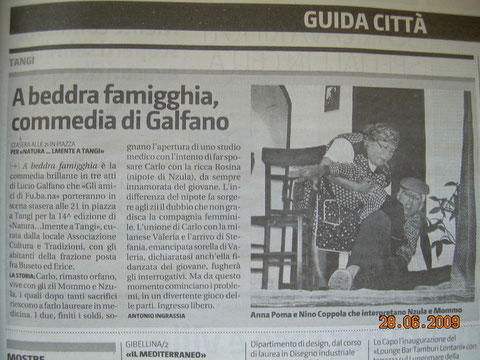 Articolo del GIORNALE DI SICILIA che parla dell'opera "A BEDDA FAMIGGHIA" proposta a TANGI il 28-06-2009 nella foto NZULA e MOMMO (Anna Poma e Nino Coppola)