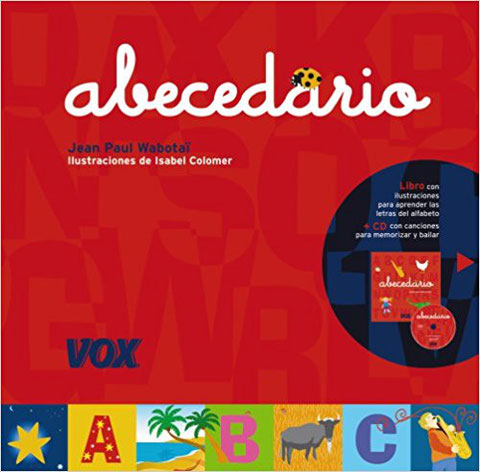 Abecedario - Wabotaï - illustration : Isabel Colomer - Larousse 2010-Alphabet (V.inglés) Wabotai, Jean Paul ISBN 10: 8471538814 / ISBN 13: 9788471538819 Editorial: VOX 