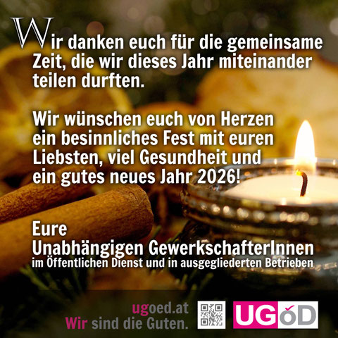 Wir danken euch für die gemeinsame Zeit, die wir dieses Jahr miteinander teilen durften. Wir wünschen euch von Herzen ein besinnliches Fest mit euren Liebsten, viel Gesundheit und ein gutes neues Jahr 2026! Eure Unabhängigen GewerkschafterInnen
