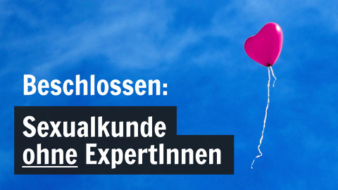 Beschlossen: Sexualkunde ohne ExpertInnen