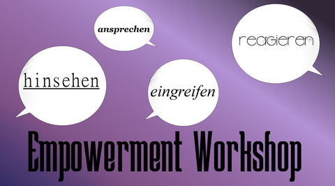 Empowerment-Workshop: Hinsehen, ansprechen, eingreifen, reagieren