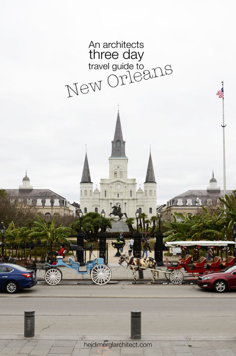 St. Louis Cathedral and Jackson Square Photo by Heidi Mergl Architect