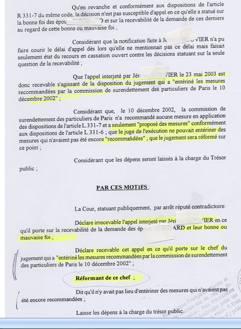 vous constatez avec moi : l'arrêt est net ! la décision du jex qui validait et la procédure et le plan en début 2àà" est infirmée !!! et alors ? normalement on doit recommencer ...