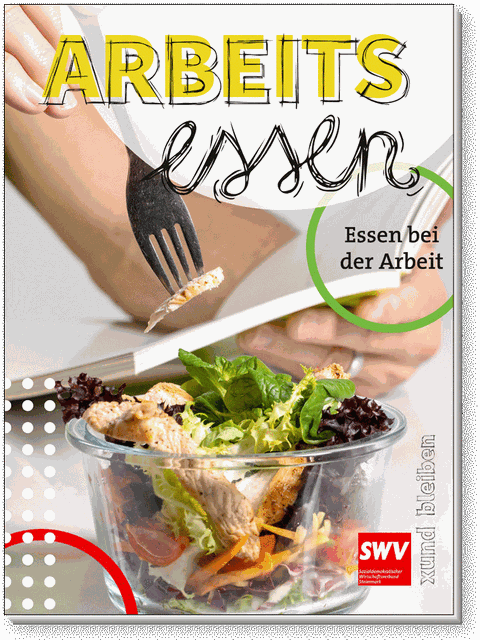 Kochbuch ARBEITSessen - Essen bei der Arbeit