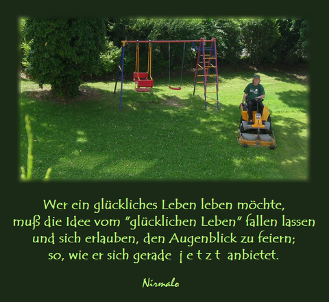 Nirmalo, Glück, Unglück, Zufriedenheit