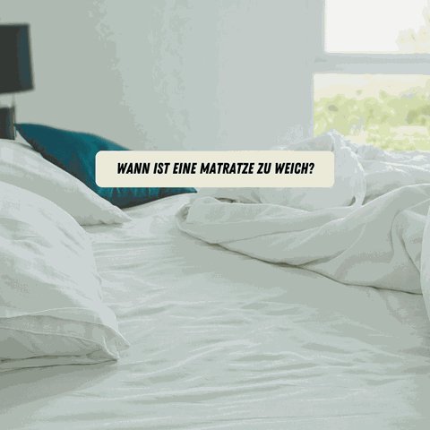 Wann ist die Matratze zu weich?