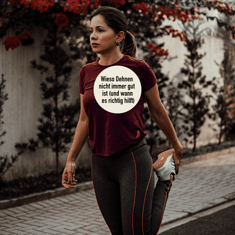 Dehnung schädlich auch?