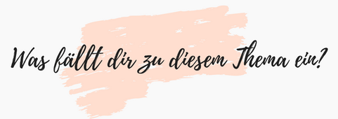 Was fällt dir zu diesem Thema ein?
