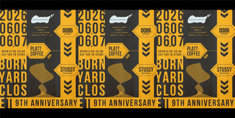 ▶︎ BORNYARD CLOSET 9th ANNIVERSARY