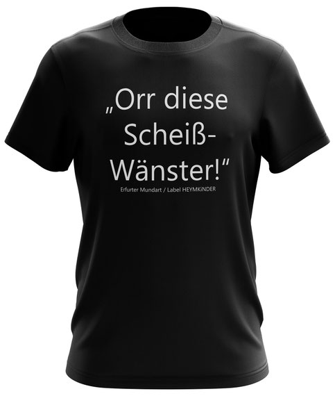 Männer Shirt schwarz - Orr diese Scheiß Wänster - Erfurter Mundart