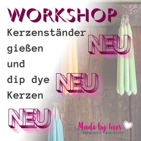 workshop Kerzenständer gießen, dip dye technik, raysin, 
