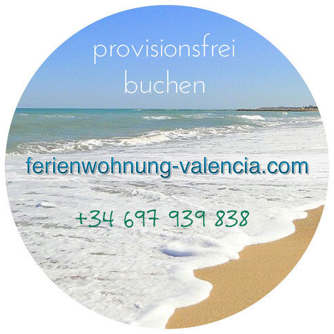 Provisionsfrei buchen: www.ferienwohnung-valencia.com
