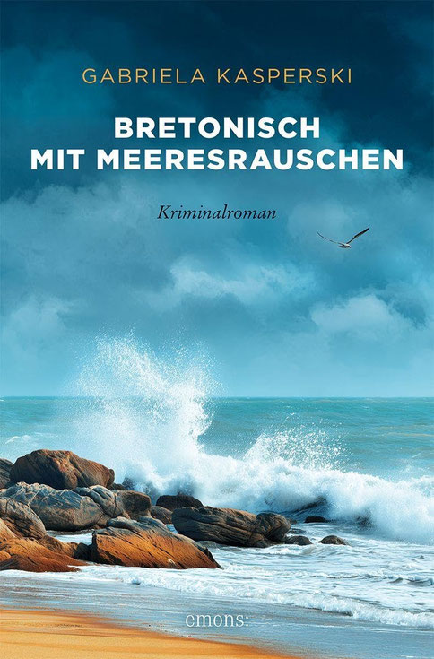 Kriminalroman, Gabriela Kasperski, Bretonisch mit Meeresrauschen