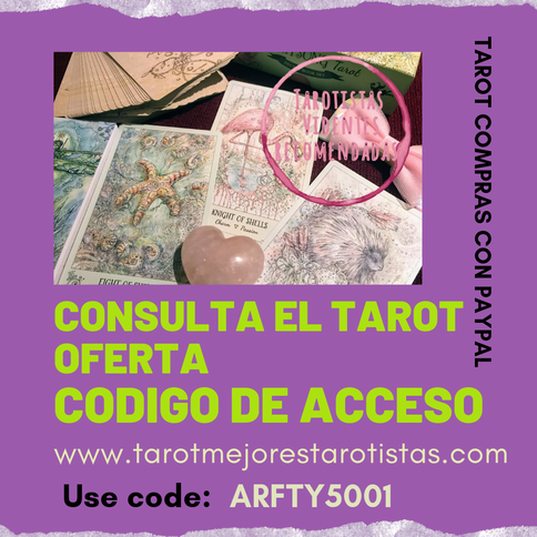 Tarot compras por paypal,oferta Código de Acceso use code:  ARFTY5001