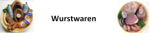 Bild: Wurstwaren, Frischwurst, Dosenwurst, Gläserwurst