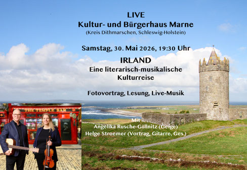 Irland. Eine literarisch-musikalische Kulturreise, Helge Stroemer, A. Rusche-Göllnitz, Kultur- und Bürgerhaus Marne, Samstag 30. Mai 2026