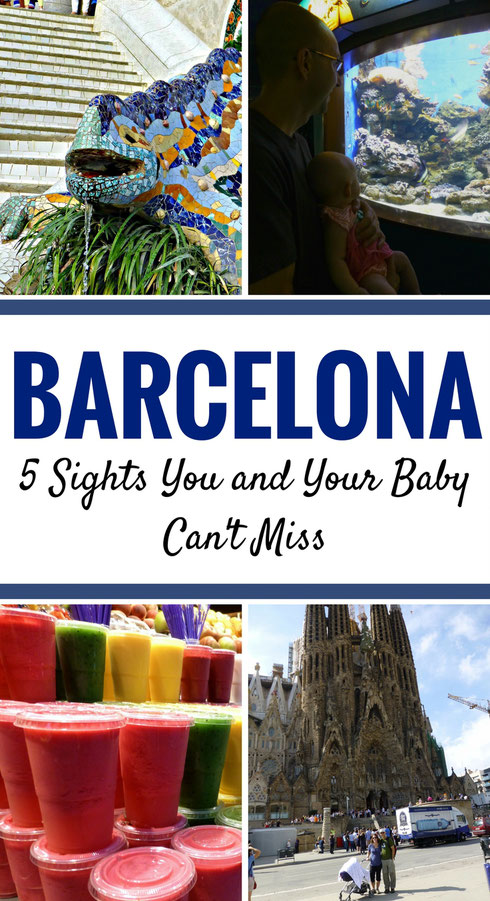Barcelona is possible to travel to with a baby. Here are 5 top sights in Barcelona that you and your baby can't miss. |Family Travel | Travel with infant, baby or toddler | Barcelona with baby | Sagrada Familia | Park Guell | Mercat de la Boqueria |