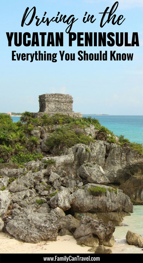 What you need to know about driving in the Yucatan Peninsula!  | Family Travel | Travel with kids | Toddler Travel | #familytravel #toddlertravel #travelwithkids #mexico #mayanriviera