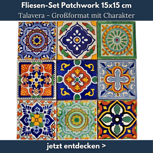 Großformatige mexikanische Fliesen 15×15 cm im Patchwork Set – Talavera Fliesen für ausdrucksstarke Wandgestaltung