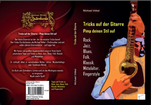 Gitarre, Tricks, Buch, Völkel, Voelkel Michel, Michael, Spielmann, Lautenkunde, Rock, Jazz Blues, Folk, Klassik, Mittelalter, Fingerstyle, Paashaas, 