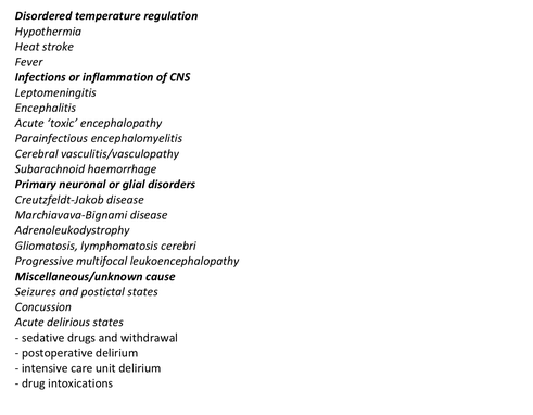 hypothermia, heat stroke, fever, leptomeningitis, adrenoleukodystrophy, Creutzfeldt-Jakob, Marchiavava-Bignami disease, delirium