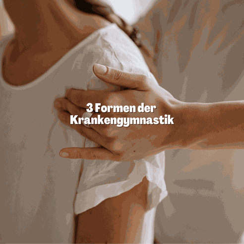 Welche Arten von Krankengymnastik gibt es?