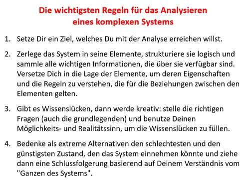 Wie Situationen - Systeme analysieren - Regeln für das Analysieren eines komplexen Systems - System zerlegen - Vorstellungskraft - sammle wichtige Informationen - werde kreativ - denke in Alternativen - ziehe Schlussfolgerungen - www.learn-study-work.org