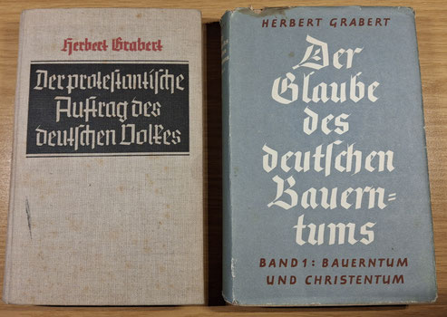 Zwei Bücher von Herbert Grabert: "Der protestantsiche Auftrag des deutschen Volkes" (1936) und "Der Glaube des deutschen Bauerntums" (1939). Foto: Martin Finkenberger.