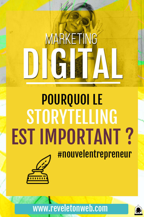 Pourquoi le storytelling est important quand on manque de témoignages ? reveletonweb morgane fontaine copywriter et storyteller