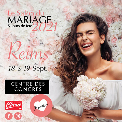 Salon du Mariage & jours de fête à Reims 18 et 19 Septembre 2021