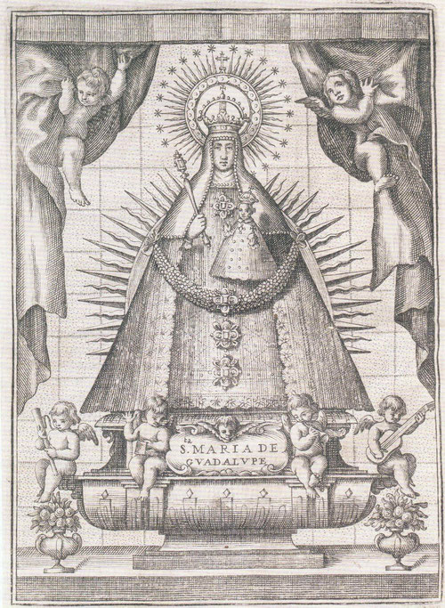 Autoría desconocida.Virgen de Guadalupe de Extremadura 1700.Aguafuerte y buril. Historia de Nuestra Señora de Guadalupe. Real Monasterio de Nuestra Señora de Guadalupe.