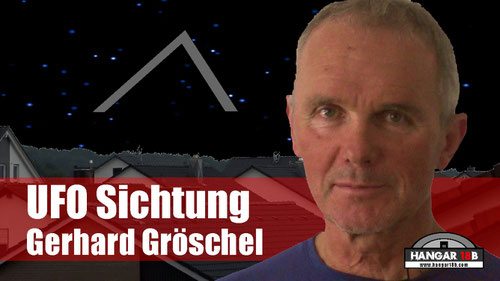 UFO Sichtung Gerhard Gröschel