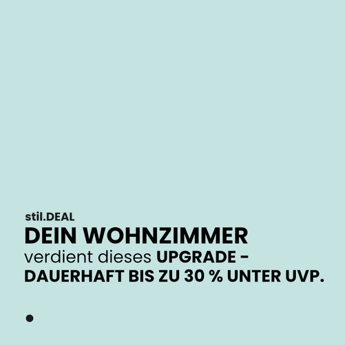 STIL.DEAL, SALE, RABATT, WOHNZIMMER UPGRADE, 30