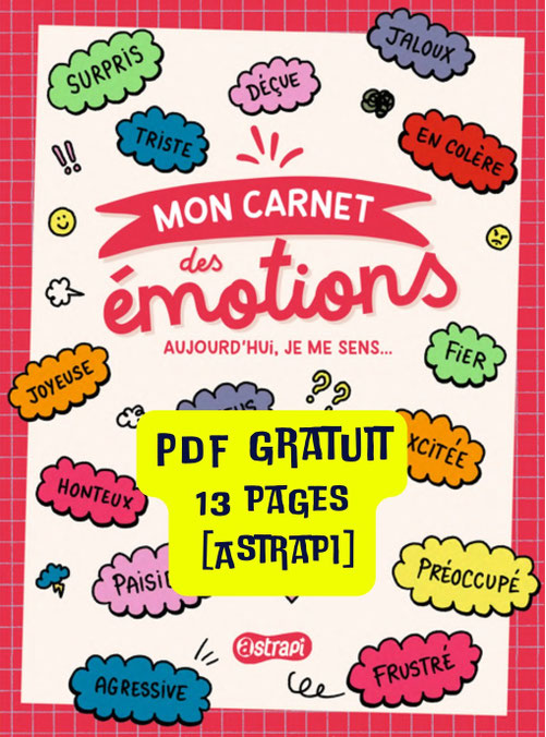 Mon carnet des émotions. PDF gratuit émotions enfants. Régulation des émotions. Astrapi. Bayard. . CPS. Connaissance de soi. Compétences émotionnelles.