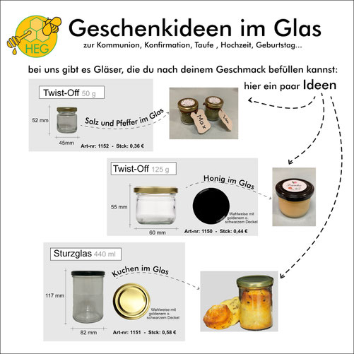 Gastgeschenke im Glas für deine Feste wie Kommunion, Konfirmation, Hochzeit, Taufe, oder andere Feste. Kuchen im Sturzglas, Pfeffer und Salz im kleinen Twistoff Glas, oder dein Honig aus eigener Imkerei oder Honig von der HEG im Twist-Off 125g Gläschen. 