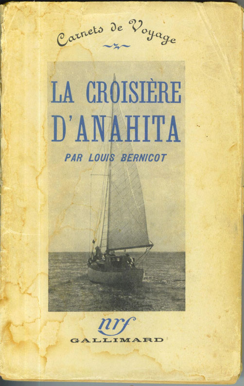 l’édition originale de septembre 1939 de la Croisière d’Anahita, je vous recommande la lecture de cet intéressant petit livre