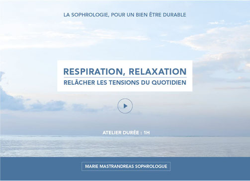 Respiration et relaxation, relâcher les tensions du quotidien