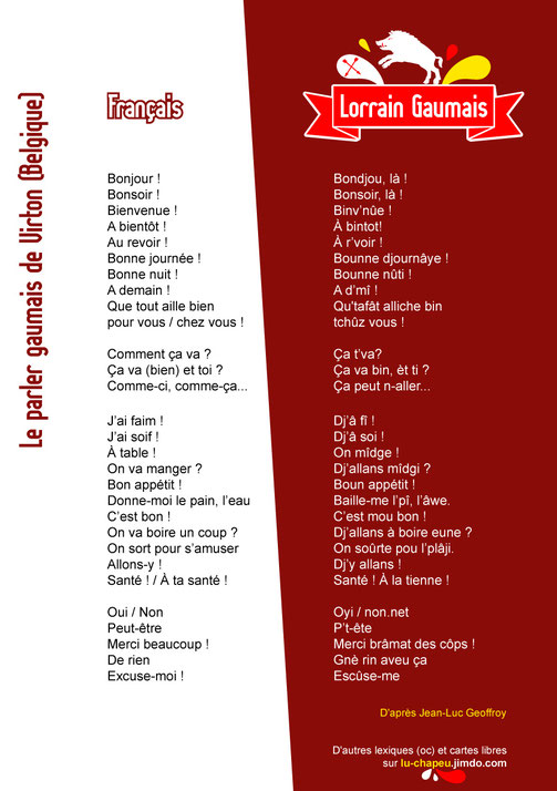 Réalisé grâce aux traductions de Jean-Luc Geoffroy, défenseur du lorrain gaumais en Belgique / Fach gracia a las reviradas dau Jean-Luc Geoffroy, defensor dau parlar gaumés en Belgica