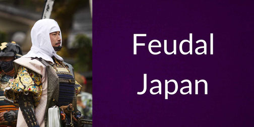 A samurai holding swords stands in silhouette against a sunset, beside bold text reading “Feudal Japan” on a dark purple background.