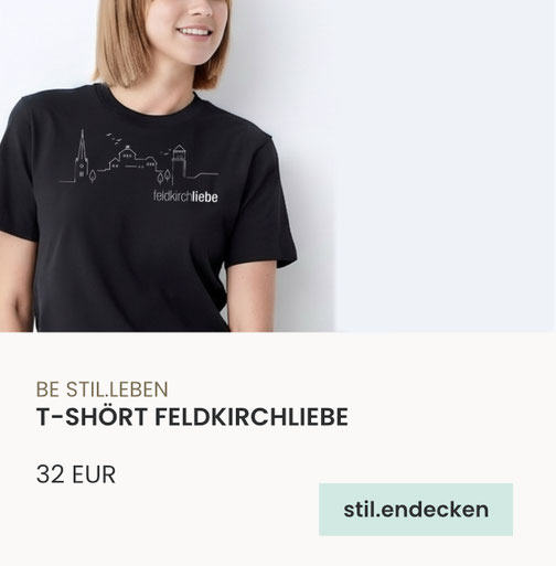 BE STIL.LEBEN T-Shirt Feldkirchliebe getragen ·  Eigenmarke stil.leben Feldkirch