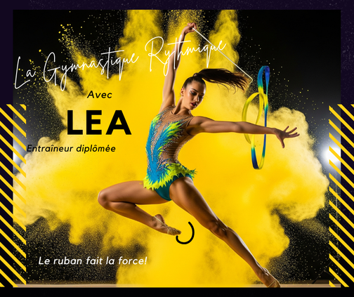 La Gymnastique Rythmique avec Léa, Entraîneur Diplômée