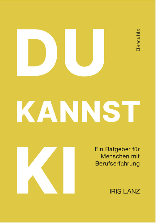 Buchcover: "Du kannst KI - Ein Ratgeber für Menschen mit Berufserfahrung" . Fotoquelle: Iris Lanz