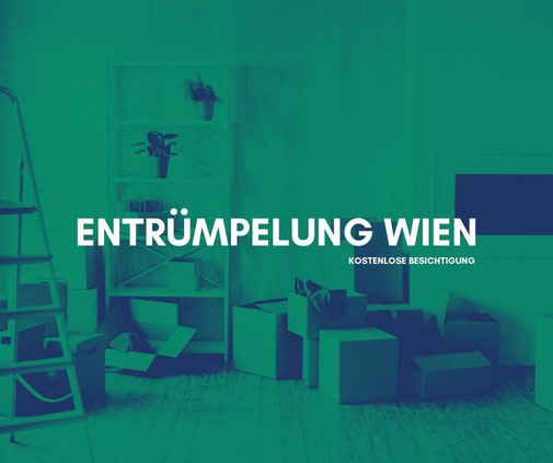 Entrümpelung Wien - Entrümpelungsfirma in Wien