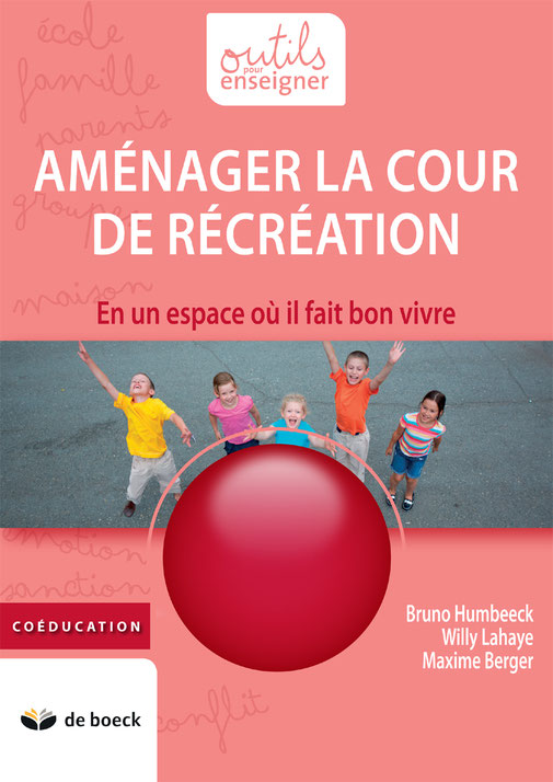 Amenager La Cour De Recreation Bruno Humbeeck Site Officiel Livres Conferences