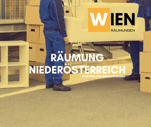 Räumung Niederösterreich – Ihre professionelle Räumungsfirma