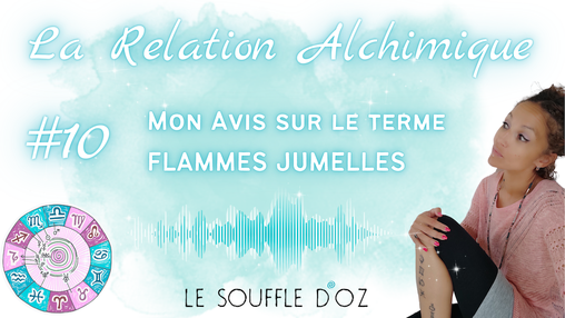 Mon avis sur le terme Flammes Jumelles