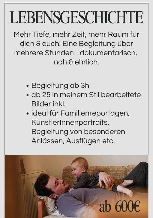 „Preisliste für dokumentarische Familien- und Portraitreportagen in Berlin und der Altmark: ‚Lebensgeschichte‘ ab 3 Stunden Begleitung mit mindestens 25 bearbeiteten Bildern. Ehrliche, natürliche Reportagefotografie von Malina Bura.