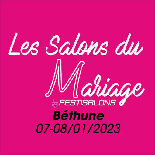 Salon du Mariage de Béthune 7 et 8 Janvier 2023