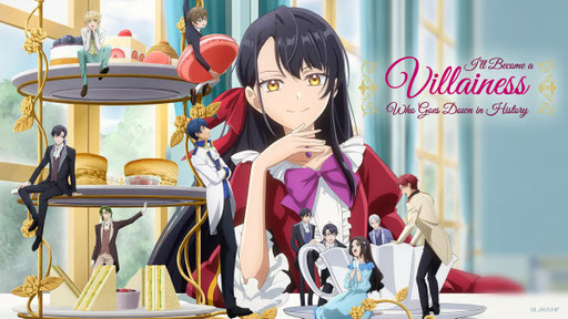 I'll become a villainess who goes down in history (x6) / Crunchyroll