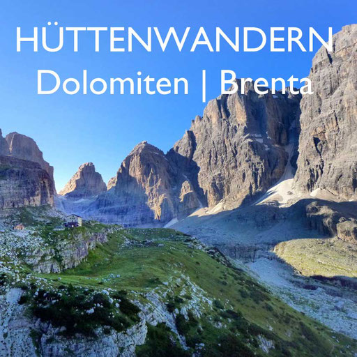 Hüttenwandern in der Brenta Dolomiten Südtirol Reiseblog Edeltrips